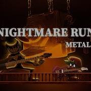 Nightmare Run Fnf Metal Cover