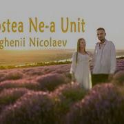 Evghenii Nicolaev Dragostea Ne A Unit