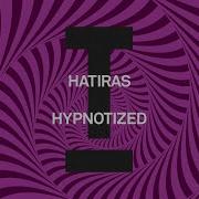 Hatiras Hypnotized