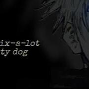 Nasty Dog Slowed