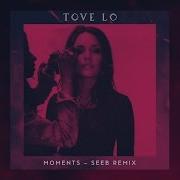 Tove Lo Moments Seeb Remix