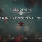 Helldivers Cyborgs Hazard 9 Track 1