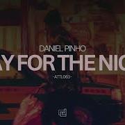 Daniel Pinho Stay For The Night