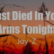 Jay Z I Just Died In Your Arms Tonight