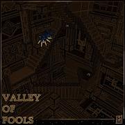 Valley Of Fools