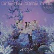 Dreams Come True Instrumental Aespa