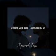 Sönmedi Speed Up