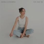 You And Me Annika Catharina