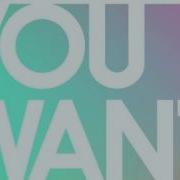 You Want Me