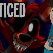 To Be Noticed Fnaf