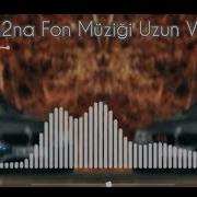 Eftara2Na Fon Müziği Uzun Versinyon Farzet Ki 54 Music