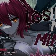 Nightcore Losing My Mind
