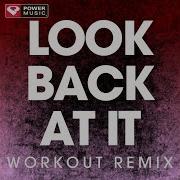 Power Music Workout Look Back At It