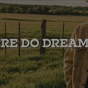 Where Do Dreams Go Grant Gilbert