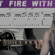 Fight Fire With Fire Tab