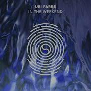 Uri Farre In The Weekend