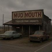 Mud Mouth Backroads Bounce