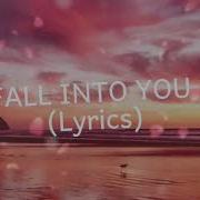 Fall Into You Houses On The Hill Lyric