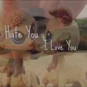 I Hate You I Love You Meme Lps Popular Remake