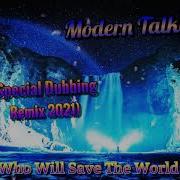 Modern Talking Who Will Save The World Acapella