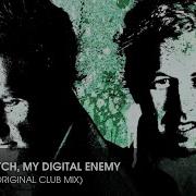 Prok Fitch My Digital Enemy Get It On Original Club Mix