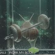 Escargot Snails Work My Body
