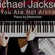 Michael Jackson You Are Not Alone Piano Cover