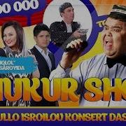 Shukurullo Isroilov Shukur Shou 2018 Konsert Dasturi 2018