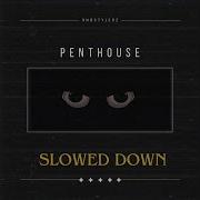Rnbstylerz Penthouse Slowed Down