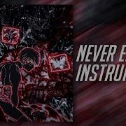 Never Enough Zxcursed Instrumental