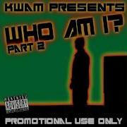 Kwam Who Am I Pt 2 Promo