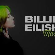 Billie Eilish Mashup