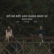 Đen Đố Em Biết Anh Đang Nghĩ Gì Feat Biên Remix