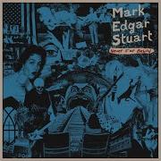 Mark Edgar Stuart Never Far Behind