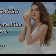 Hey Hey Feel The Love Sweet Echo Original Retro Mix