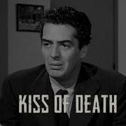 Kiss Of Death