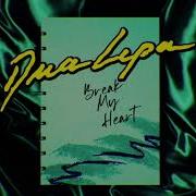 Break My Heart Dua Lipa Ringtone