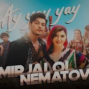 Ay Vay Vay Mirjalol Nematov