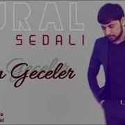 Tural Sedali Yene Uzun Gecedi