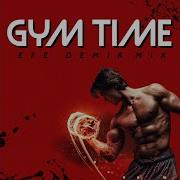 Gym Time Efe Demir Mix