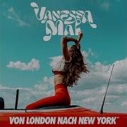 Скачать Mp3 Vanessa Mai Von London Nach New York 320Klb