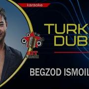 Begzod Ismoilov Turkiya Dubai Minus Karaoke Version