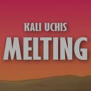 Melting Kali Uchis
