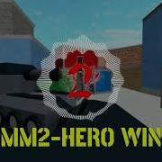 Mm2 Hero Win Song