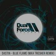 Blue Flame Max Tresher Remix