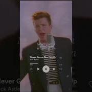 Never Gonna Give You Up Short Version