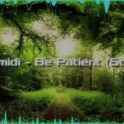 Smidi Be Patient Still Full Song