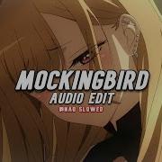 Mockingbird Edit