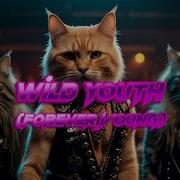 Wild Youth Forever Young Aiglam Metal