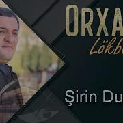 Orxan Lokbatanli Sirin Duygular Official Audio